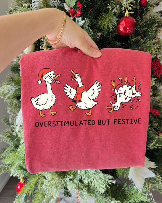 Overstimulated but Festive  - DTF Printed Graphic Tee