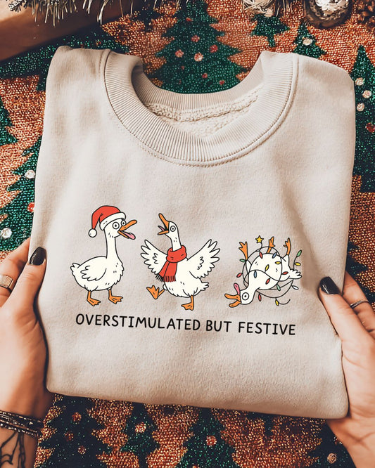 Overstimulated but Festive ... Graphic Crew Neck - DTF Printed