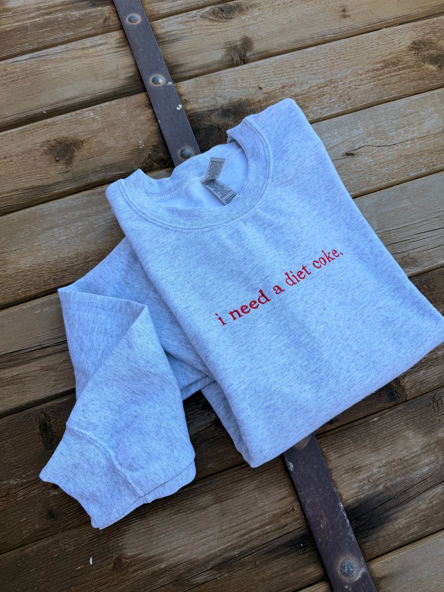 EMBROIDERED "I need a diet soda" ash crew/ red thread