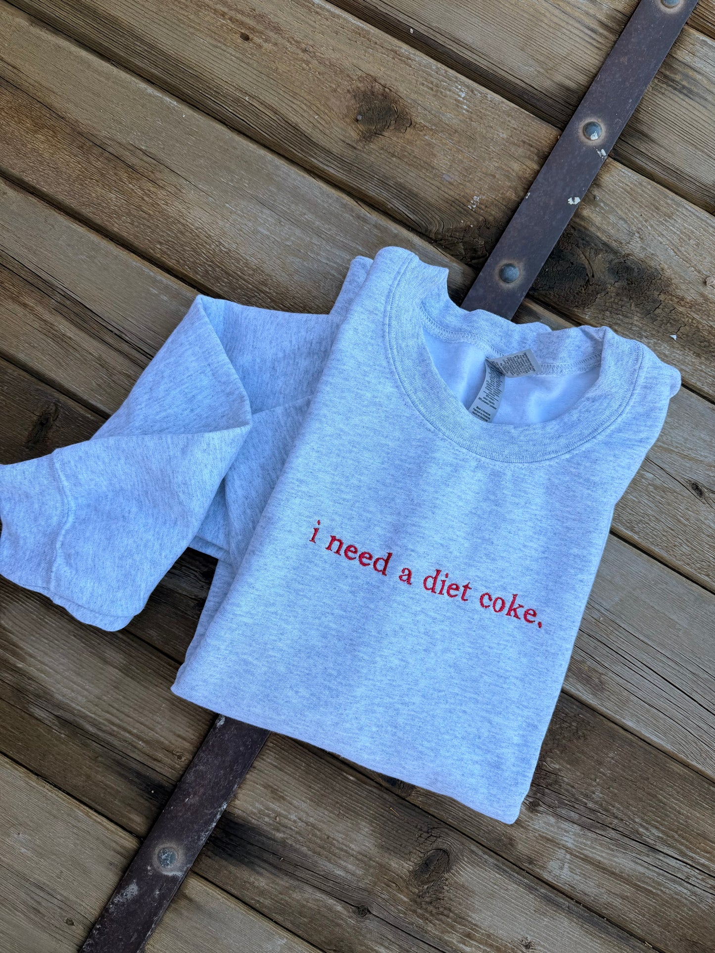 EMBROIDERED "I need a diet soda" ash crew/ red thread