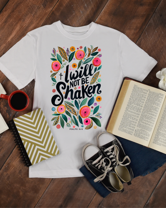 I will not be shaken - DTF Printed Graphic Tee