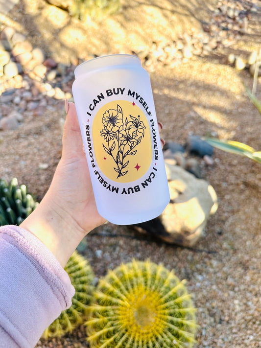 I Can Buy Myself Flowers - Frosted Libby Glass - Dishwasher Safe