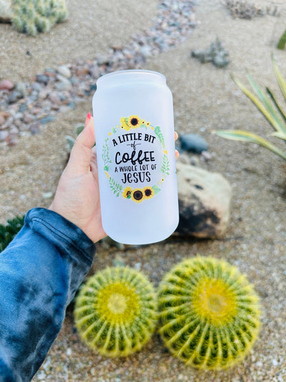 A little bit of coffee, A whole lot of Jesus Printed Libby Glass