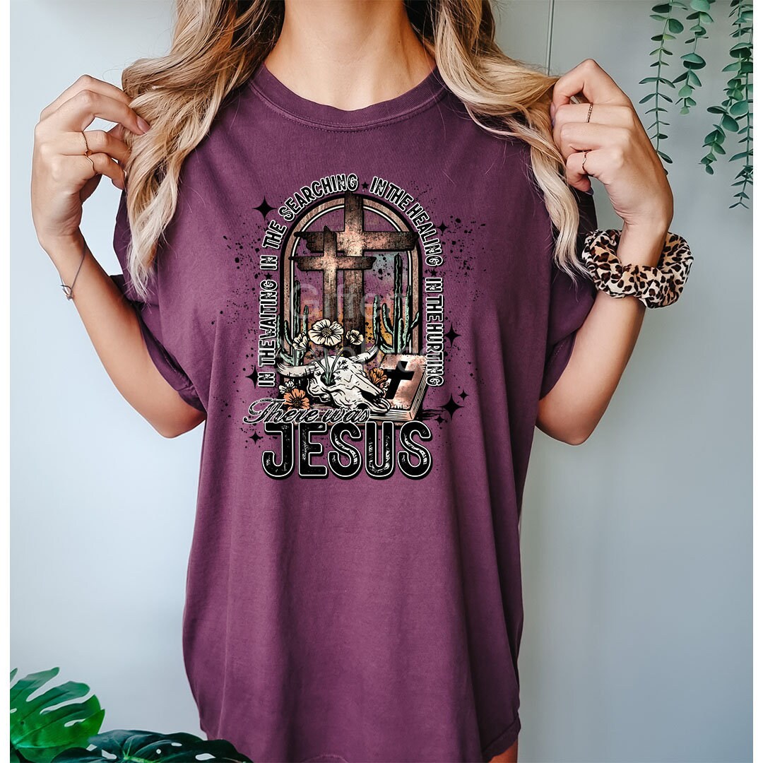 There Was Jesus Graphic - DTF Printed Transfer - Shirt Transfer - Ready To Press - DTF Transfer Sheet - High Quality Printed Transfer
