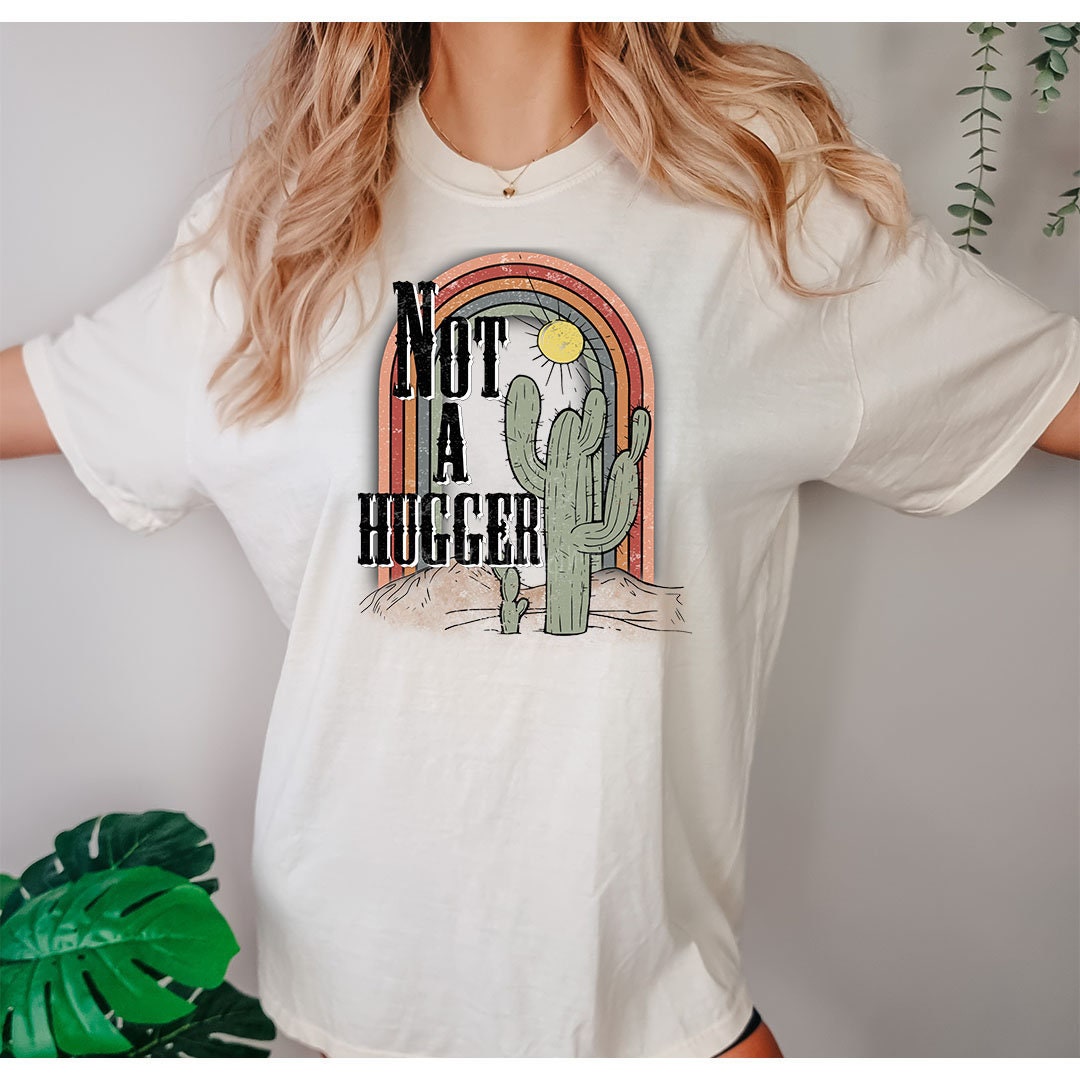 Not a Hugger Graphic - DTF Printed Transfer - Transfer Sheet - High Quality Printed DTF Transfer - Shirt Transfer - Ready To Press