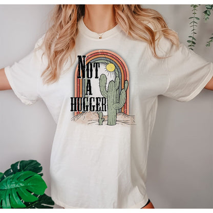 Not a Hugger Graphic - DTF Printed Transfer - Transfer Sheet - High Quality Printed DTF Transfer - Shirt Transfer - Ready To Press