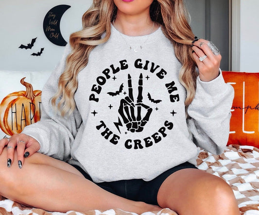People Give Me The Creeps  Crew - DTF Printed