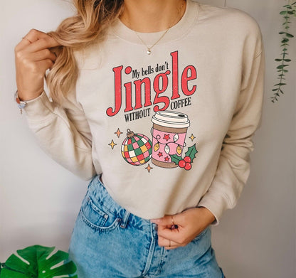 Don't Jingle Without Coffee.... Graphic Crew Neck - DTF Printed