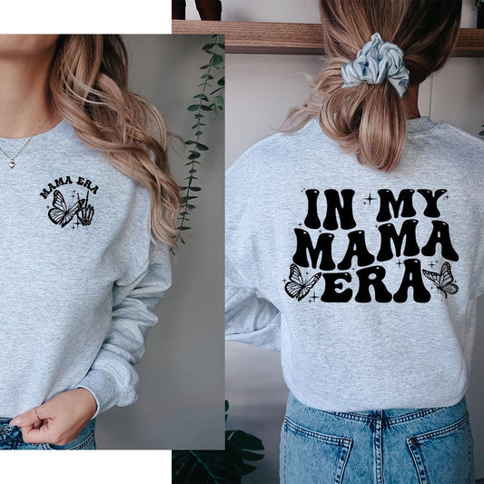 In my mama era.... Graphic Crew Neck - DTF Printed