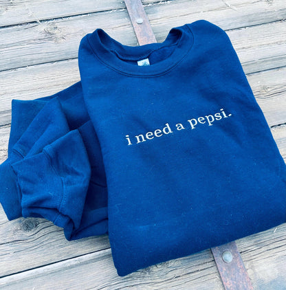 EMBROIDERED "I need a soda pop" crew