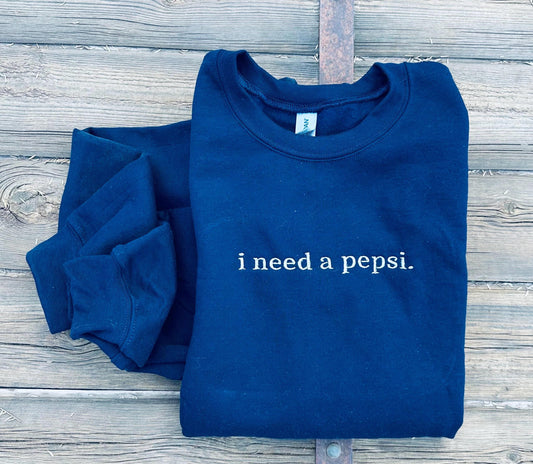 EMBROIDERED "I need a soda pop" crew
