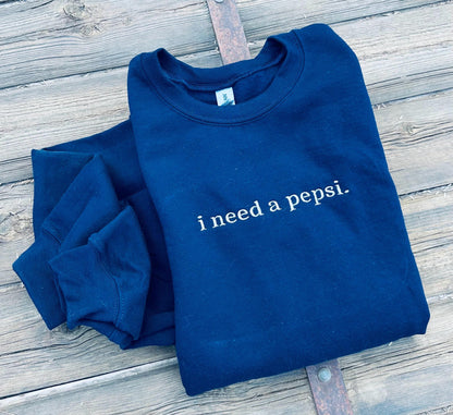 EMBROIDERED "I need a soda pop" crew