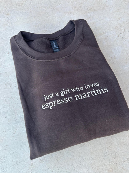EMBROIDERED "just a girl who loves espresso martinis" crew