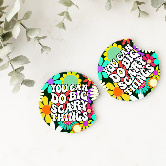 Set of 2 Car Coasters - You Can Do Big Scary Things