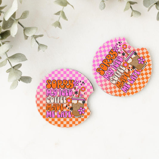 Set of 2 Car Coasters - sorry i'm late, iced coffee