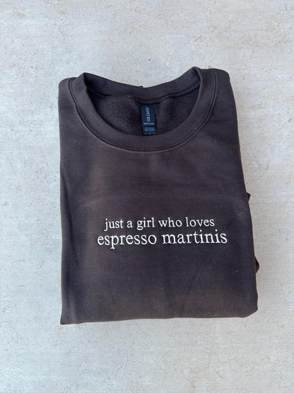 EMBROIDERED "just a girl who loves espresso martinis" crew