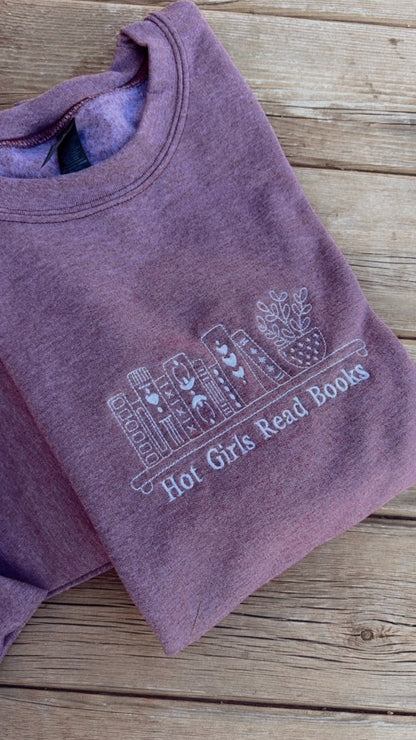 EMBROIDERED "hot girls read books" crew