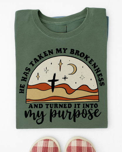 He has taken my brokenness and turned it into purpose DTF Printed Graphic Tee