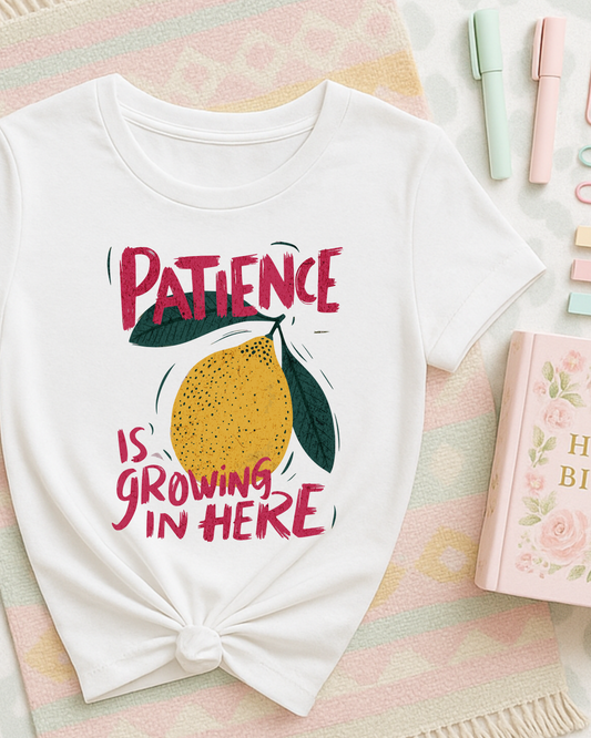 Patience is growing here, front design TODDLER - DTF Printed Tee